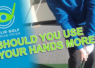 Should You Use Your Hands More in your Golf Swing?